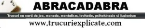 Mentalism | Trucuri cu carti | Trucuri cu monede | Psihokinezie | Levitatie | Iluzionism