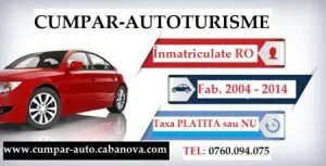 Cumpar Masini - Toate Tipurile - Inmatriculate RO