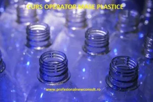 Curs Operator la Prelucrarea Maselor Plastice