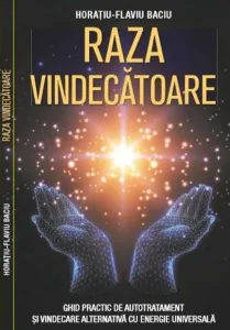 Raza vindecatoare: ghid practic de vindecare cu bioenergie