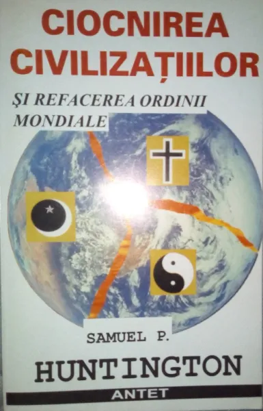 vand cartea Samuel P. Huntington - Ciocnirea civilizatiior, 100 lei - Imaginea 5