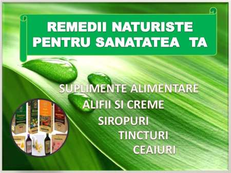 Remedii naturiste pentru sanatatea ta !